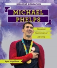 Michael Phelps : Greatest Swimmer of All Time - eBook