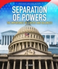 Separation of Powers : The Importance of Checks and Balances - eBook