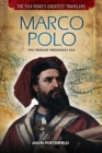 Marco Polo : Epic Traveler Throughout Asia - eBook
