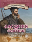Jacques Cartier : Navigator Who Claimed Canada for France - eBook
