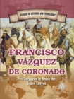 Francisco Vazquez de Coronado : First European to Reach the Grand Canyon - eBook