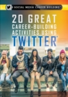 20 Great Career-Building Activities Using Twitter - eBook
