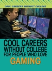 Cool Careers Without College for People Who Love Gaming - eBook