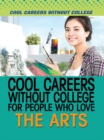 Cool Careers Without College for People Who Love the Arts - eBook