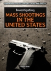 Investigating Mass Shootings in the United States - eBook