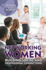 Networking Women : Building Social and Professional Connections - eBook
