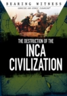 The Destruction of the Inca Civilization - eBook