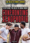 Everything You Need to Know About Confronting Xenophobia - eBook