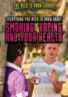 Everything You Need to Know About Smoking, Vaping, and Your Health - eBook