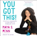 You Got This! : Unleash Your Awesomeness, Find Your Path, and Change Your World - eAudiobook