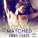 Royally Matched - eAudiobook
