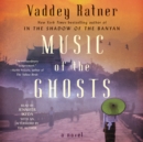Music of the Ghosts - eAudiobook