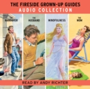 The Fireside Grown-Up Guides Audio Collection - eAudiobook