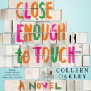 Close Enough to Touch - eAudiobook