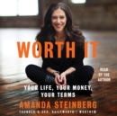 Worth It : Your Life, Your Money, Your Terms - eAudiobook