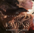 An Enchantment of Ravens - eAudiobook