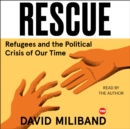 Rescue : Refugees and the Political Crisis of our Time - eAudiobook