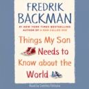 Things My Son Needs to Know about the World - eAudiobook