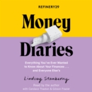 Refinery29 Money Diaries : Everything You've Ever Wanted To Know About Your Finances... And Everyone Else's - eAudiobook