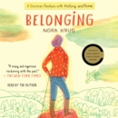 Belonging : A German Reckons with History and Home - eAudiobook