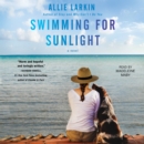 Swimming for Sunlight - eAudiobook