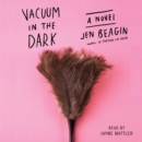 Vacuum in the Dark : A Novel - eAudiobook