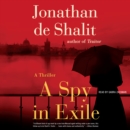 A Spy in Exile : A Thriller - eAudiobook