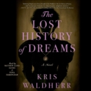 The Lost History of Dreams : A Novel - eAudiobook