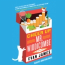 Cheer Up, Mr. Widdicombe : A Novel - eAudiobook