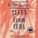 Telex from Cuba : A Novel - eAudiobook