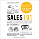 Sales 101 : From Finding Leads and Closing Techniques to Retaining Customers and Growing Your Business, an Essential Primer on How to Sell - eAudiobook
