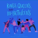 Kings, Queens, and In-Betweens - eAudiobook