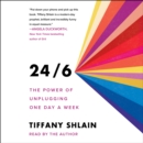 24/6 : The Power of Unplugging One Day a Week - eAudiobook