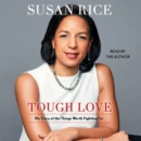 Tough Love : My Story of the Things Worth Fighting For - eAudiobook
