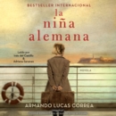 La nina alemana (The German Girl Spanish edition) : Novela - eAudiobook