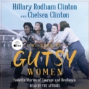 The Book of Gutsy Women : Favorite Stories of Courage and Resilience - eAudiobook