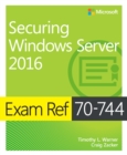 Exam Ref 70-744 Securing Windows Server 2016 - eBook