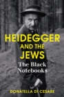 Heidegger and the Jews : The Black Notebooks - Book