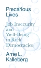 Precarious Lives : Job Insecurity and Well-Being in Rich Democracies - eBook