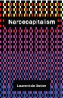 Narcocapitalism : Life in the Age of Anaesthesia - eBook