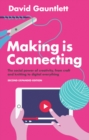 Making is Connecting : The Social Power of Creativity, from Craft and Knitting to Digital Everything - Book