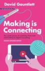 Making is Connecting : The Social Power of Creativity, from Craft and Knitting to Digital Everything - eBook
