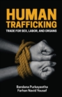 Human Trafficking : Trade for Sex, Labor, and Organs - eBook