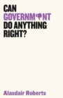 Can Government Do Anything Right? - Book