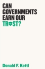 Can Governments Earn Our Trust? - Book