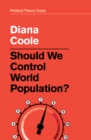 Should We Control World Population? - Book