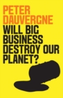 Will Big Business Destroy Our Planet? - Book