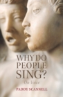 Why Do People Sing? : On Voice - Book