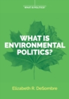 What is Environmental Politics? - eBook