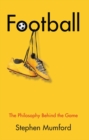 Football : The Philosophy Behind the Game - eBook